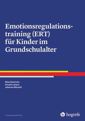 Heinrichs / Lohaus / Maxwill |  Emotionsregulationstraining (ERT) für Kinder im Grundschulalter | eBook | Sack Fachmedien