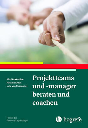 Wastian / Kraus / Rosenstiel | Projektteams und -manager beraten und coachen | E-Book | sack.de