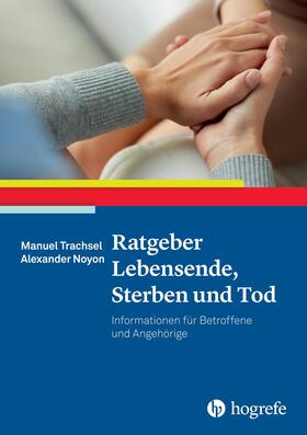 Trachsel / Noyon | Ratgeber Lebensende, Sterben und Tod | E-Book | sack.de
