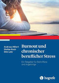 Hillert / Koch / Lehr |  Burnout und chronischer beruflicher Stress | eBook | Sack Fachmedien