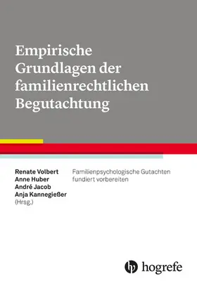 Volbert / Huber / Kannegießer |  Empirische Grundlagen der familienrechtlichen Begutachtung | eBook | Sack Fachmedien