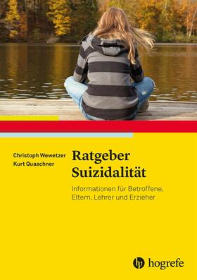 Wewetzer / Quaschner | Ratgeber Suizidalität | E-Book | sack.de