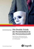 Schwarzinger |  Die Dunkle Triade der Persönlichkeit in der Personalauswahl | eBook | Sack Fachmedien