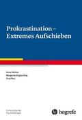 Höcker / Engberding / Rist |  Prokrastination – Extremes Aufschieben | eBook | Sack Fachmedien
