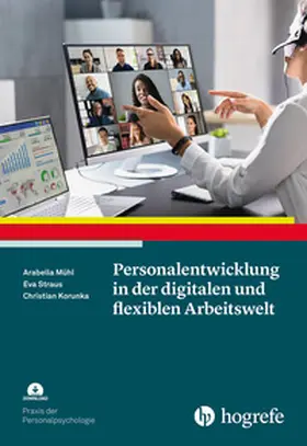 Straus / Korunka / Mühl |  Personalentwicklung in der digitalen und flexiblen Arbeitswelt | eBook | Sack Fachmedien