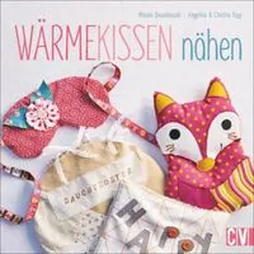 Dawidowski / Kipp |  Wärmekissen nähen | Buch |  Sack Fachmedien