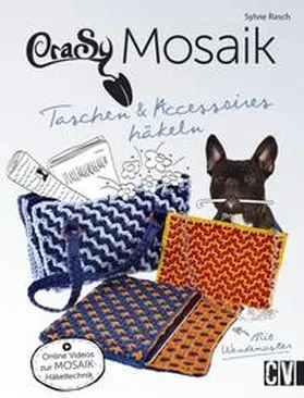 Rasch |  CraSy Mosaik - Taschen & Accessoires häkeln | Buch |  Sack Fachmedien