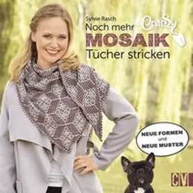 Rasch |  CraSy Mosaik - Noch mehr Tücher stricken | Buch |  Sack Fachmedien