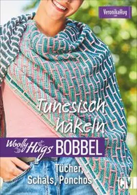 Hug |  Woolly Hugs Bobbel Tunesisch häkeln | Buch |  Sack Fachmedien