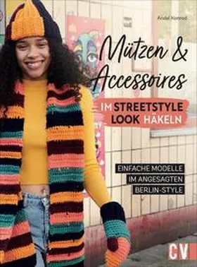 Konrad |  Mützen und Accessoires im Streetstyle Look häkeln | Buch |  Sack Fachmedien