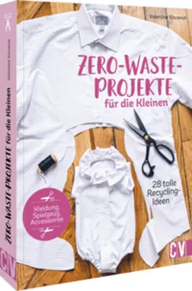 Vincenot |  Zero-Waste-Projekte für die Kleinen | Buch |  Sack Fachmedien