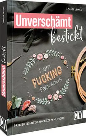 Lemke |  Unverschämt bestickt | Buch |  Sack Fachmedien