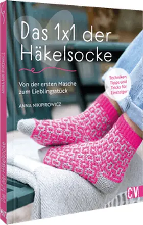 Nikipirowicz |  Das 1x1 der Häkelsocke | Buch |  Sack Fachmedien