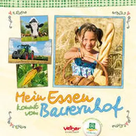  Mein Essen kommt vom Bauernhof | Buch |  Sack Fachmedien