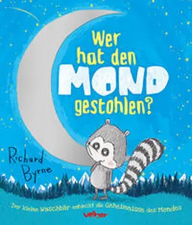 Byrne |  Wer hat den Mond gestohlen? | Buch |  Sack Fachmedien