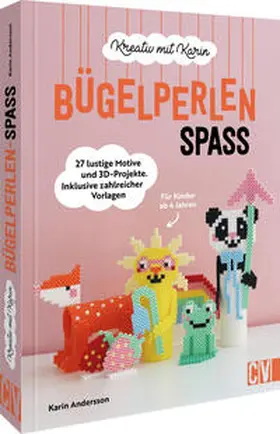 Andersson |  Kreativ mit Karin: Bügelperlen-Spaß | Buch |  Sack Fachmedien