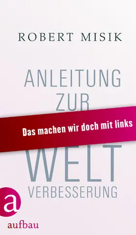 Misik |  Anleitung zur Weltverbesserung | eBook | Sack Fachmedien