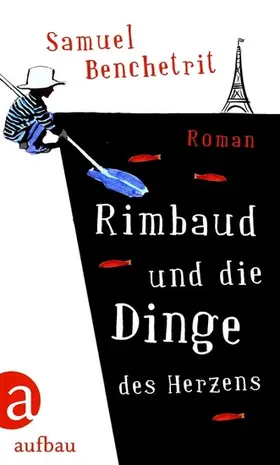 Benchetrit |  Rimbaud und die Dinge des Herzens | eBook | Sack Fachmedien