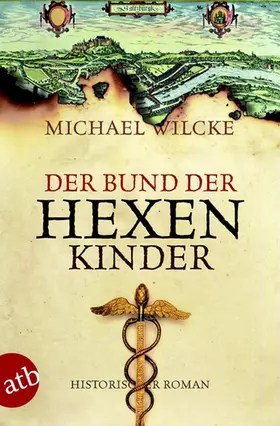 Wilcke |  Der Bund der Hexenkinder | eBook | Sack Fachmedien