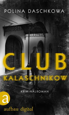 Daschkowa |  Club Kalaschnikow | eBook | Sack Fachmedien