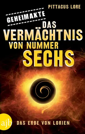 Lore |  Geheimakte: Das Vermächtnis von Nummer Sechs | eBook | Sack Fachmedien