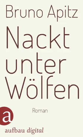 Apitz / Hantke / Drescher |  Nackt unter Wölfen | eBook | Sack Fachmedien