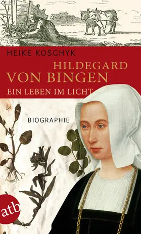 Koschyk |  Hildegard von Bingen. Ein Leben im Licht | eBook | Sack Fachmedien