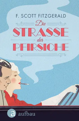 Fitzgerald / Pechmann |  Die Straße der Pfirsiche | eBook | Sack Fachmedien