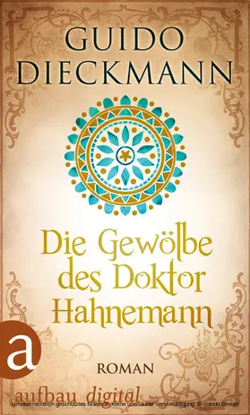 Dieckmann |  Die Gewölbe des Doktor Hahnemann | eBook | Sack Fachmedien