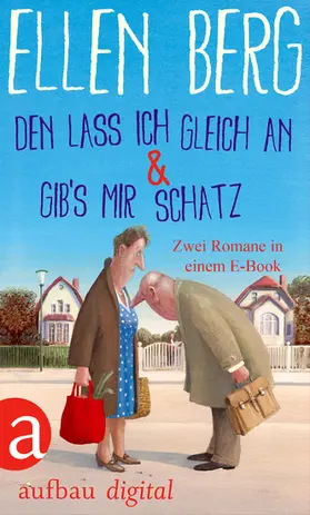 Berg |  Den lass ich gleich an & Gib's mir Schatz | eBook | Sack Fachmedien