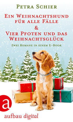 Schier | Ein Weihnachtshund für alle Fälle & Vier Pfoten und das Weihnachtsglück | E-Book | sack.de
