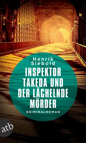 Siebold |  Inspektor Takeda und der lächelnde Mörder | eBook | Sack Fachmedien