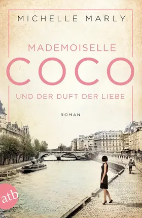 Marly |  Mademoiselle Coco und der Duft der Liebe | eBook | Sack Fachmedien