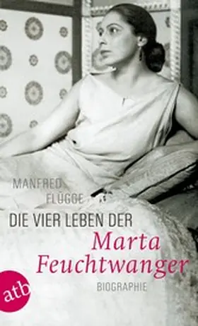 Flügge |  Die vier Leben der Marta Feuchtwanger | eBook | Sack Fachmedien