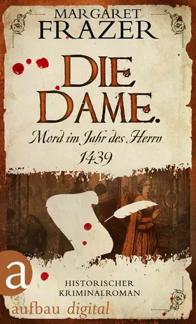 Frazer |  Die Dame. Mord im Jahr des Herrn 1439 | eBook | Sack Fachmedien
