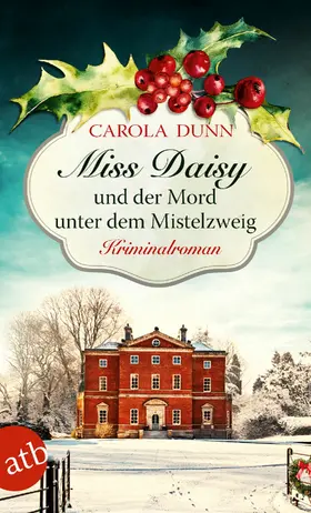 Dunn |  Miss Daisy und der Mord unter dem Mistelzweig | eBook | Sack Fachmedien