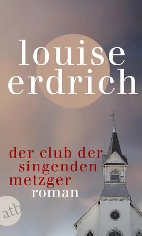Erdrich |  Der Club der singenden Metzger | eBook | Sack Fachmedien