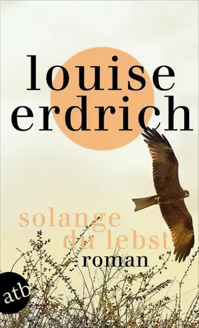 Erdrich |  Solange du lebst | eBook | Sack Fachmedien