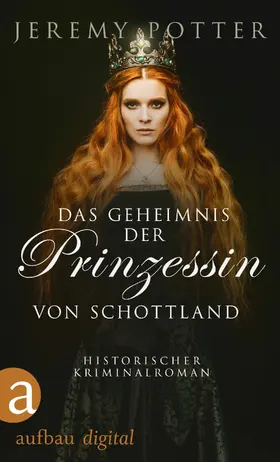 Potter |  Das Geheimnis der Prinzessin von Schottland | eBook | Sack Fachmedien