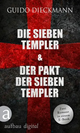 Dieckmann |  Die sieben Templer & Der Pakt der sieben Templer | eBook | Sack Fachmedien
