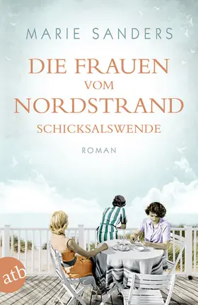 Sanders |  Die Frauen vom Nordstrand - Schicksalswende | eBook | Sack Fachmedien