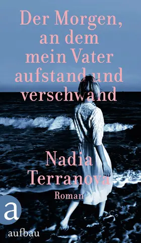 Terranova |  Der Morgen, an dem mein Vater aufstand und verschwand | eBook | Sack Fachmedien
