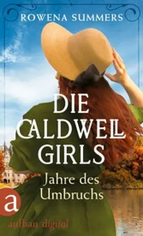 Summers |  Die Caldwell Girls - Jahre des Umbruchs | eBook | Sack Fachmedien