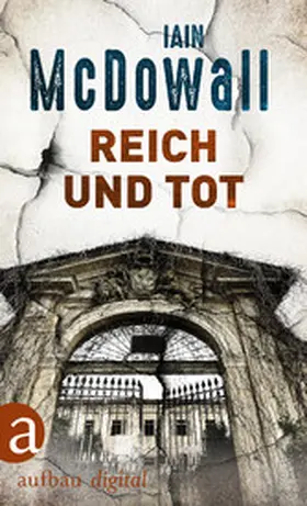 McDowall |  Reich und tot | eBook | Sack Fachmedien