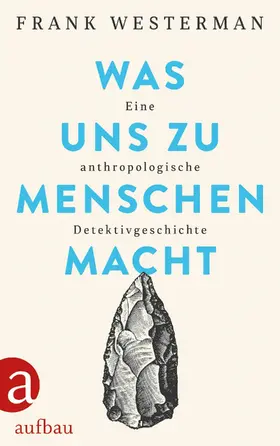 Westerman |  Was uns zu Menschen macht | eBook | Sack Fachmedien