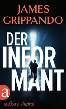 Grippando |  Der Informant | eBook | Sack Fachmedien