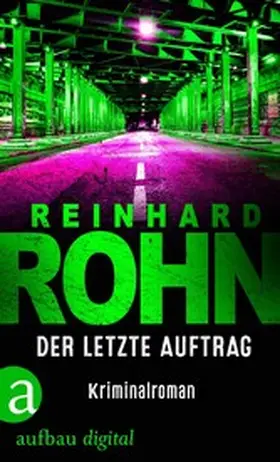 Rohn |  Der letzte Auftrag | eBook | Sack Fachmedien