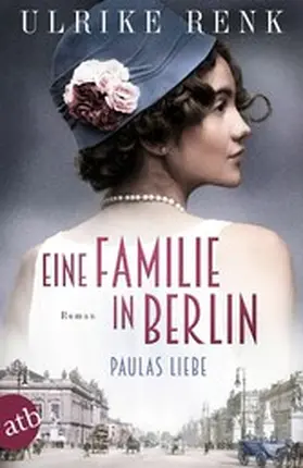 Renk |  Eine Familie in Berlin - Paulas Liebe | eBook | Sack Fachmedien