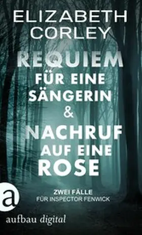 Corley |  Requiem für eine Sängerin & Nachruf auf eine Rose | eBook | Sack Fachmedien