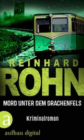 Rohn |  Mord unter dem Drachenfels | eBook | Sack Fachmedien